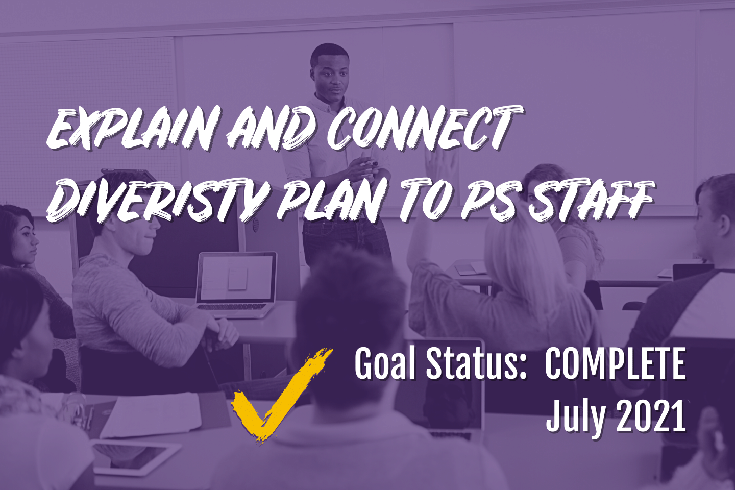 Explain and connect diversity plan to PS staff