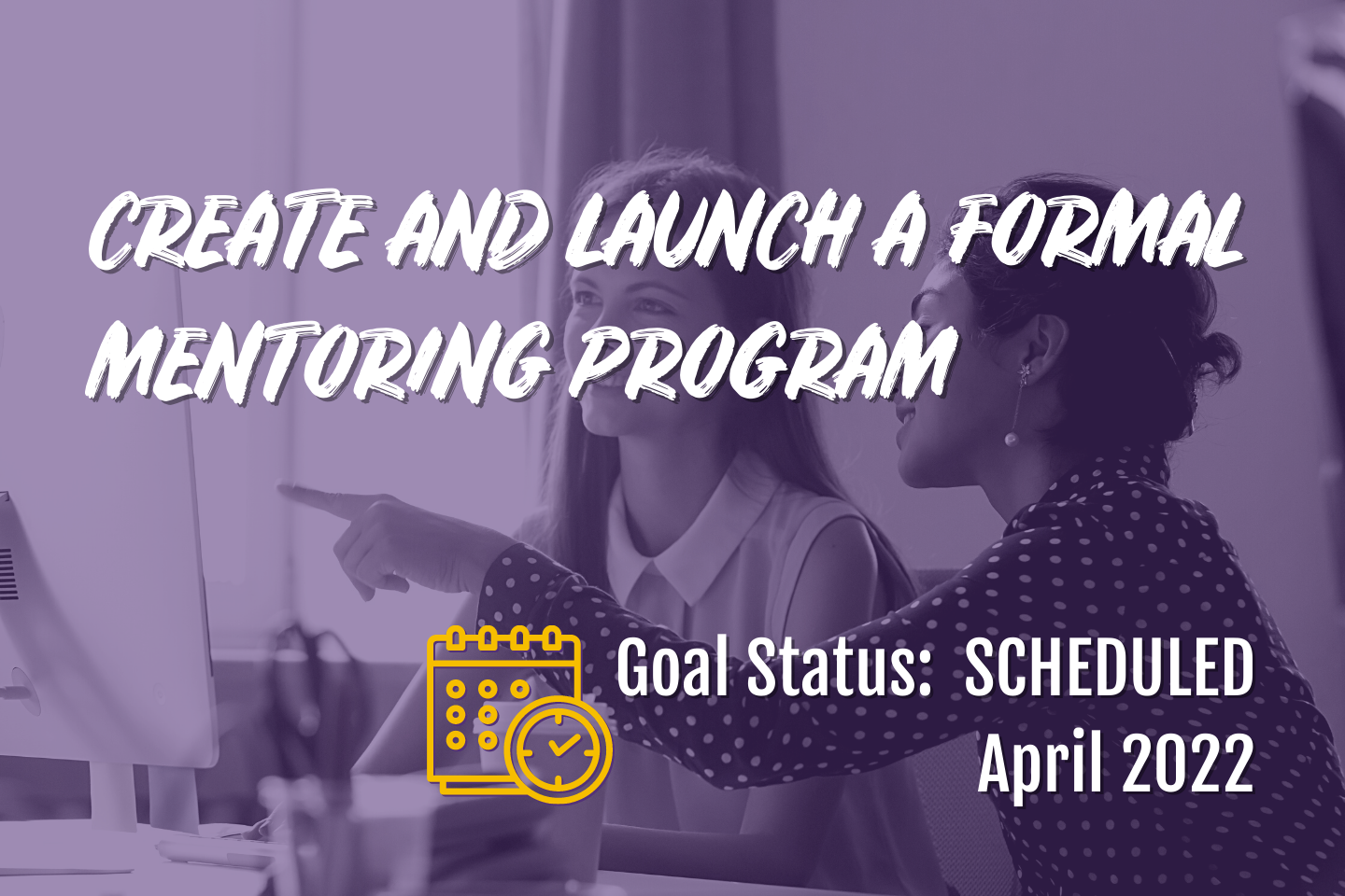Create and launch a formal mentoring program